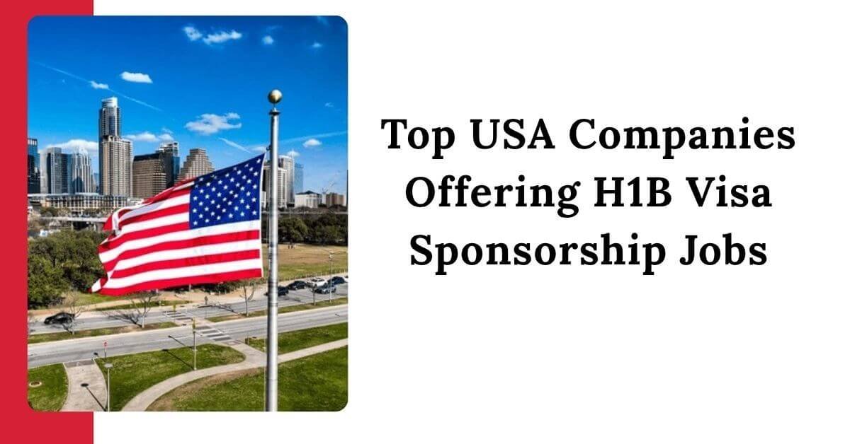 These Companies In USA Offering Jobs With Visa Sponsorships | APPLY Now If Interested